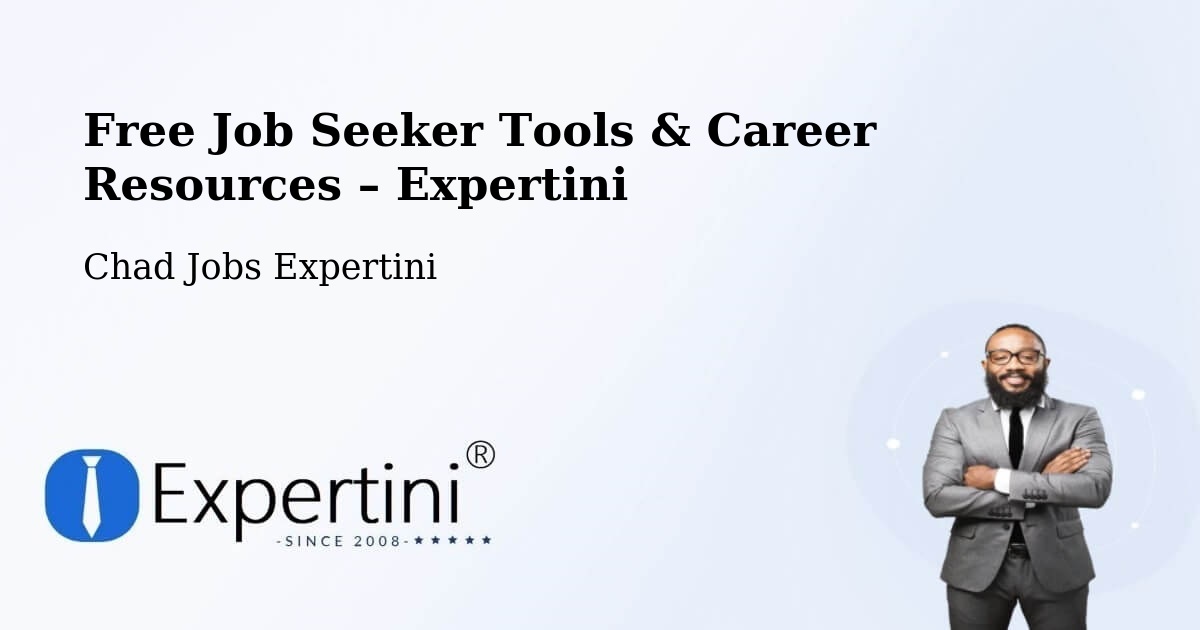 Free Job Seeker Tools & Career Resources – Aozou - Aozou, Chad Jobs Expertini